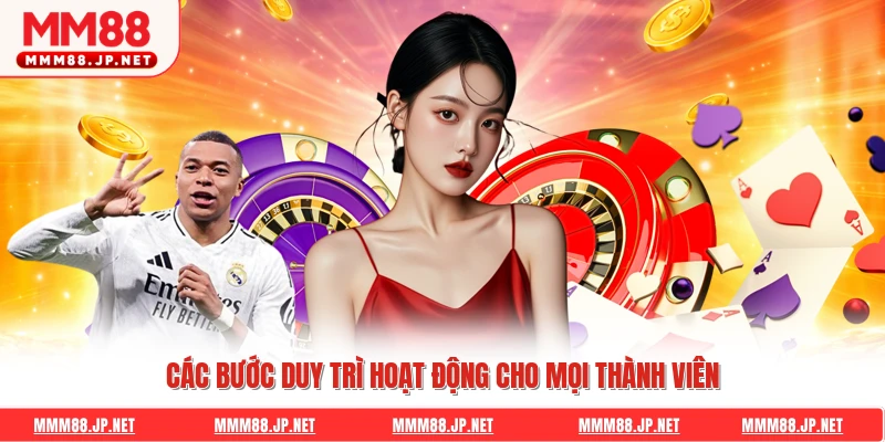 Các bước duy trì hoạt động cho mọi thành viên